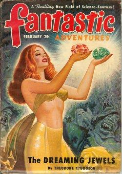 FANTASTIC ADVENTURES: February, Feb. 1950 ("The Dreaming Jewels")