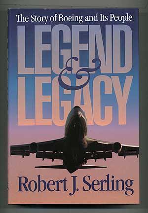 Legend and Legacy: The Story of Boeing and Its People