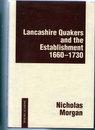 Lancashire Quakers and the Establishment 1660-1730