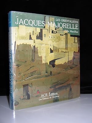 La Vie et L'Oeuvre de Jacques Majorelle 1886-1962 Les Orientalistes, Vol. 7 (The Life & Work of J...