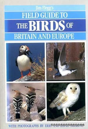 Jim Flegg's Field Guide to the Birds of Britain and Europe