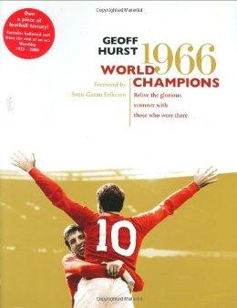 World Champions : Relive the Glorious Summer of 1966