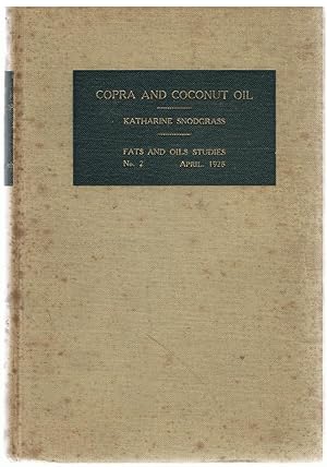 Copra and Coconut Oil. Fats and Oil Studuies No. 2.