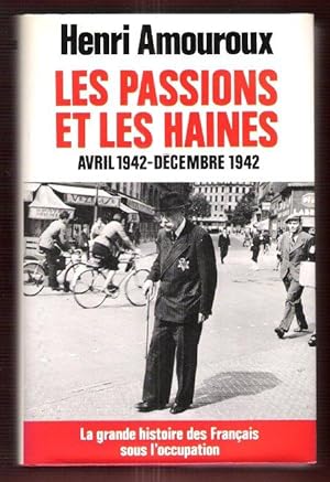 La Grande Histoire Des Français Sous L'occupation . Tome 5 : Les Passions et Les Haines . Avril 1...