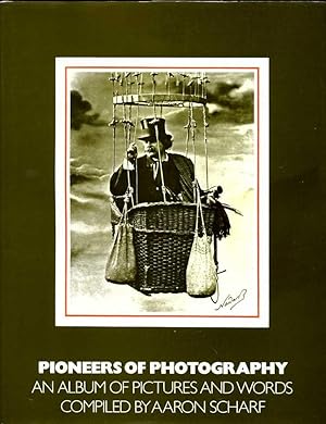 Pioneers of Photography : An Album of Pictures and Words