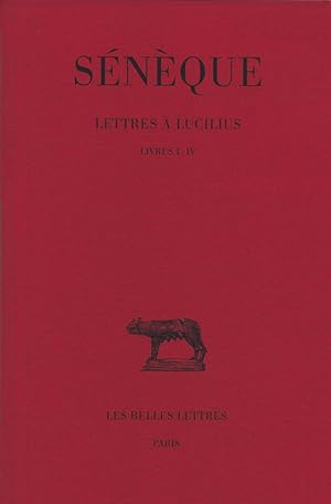 Lettres à Lucilius : tome I, livres I à IV