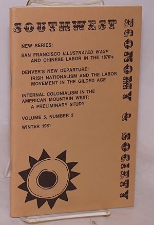 Southwest economy and society: volume 5, number 3, winter, 1981