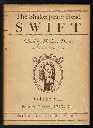 Political Tracts, 1713-1719 (The Shakespeare Head Edition of the Prose Works of Jonathan Swift, V...