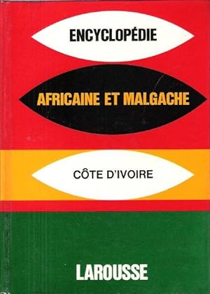 Encyclopédie Africaine et Malgache : Côte D'ivoire