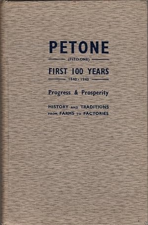 Petone's [New Zealand] First Hundred Years: A Historical Record of Petone's Progress From 1840-1940