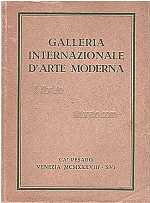 La Galleria Internazionale d'Arte Moderna della citt   di Venezia. Catalogo