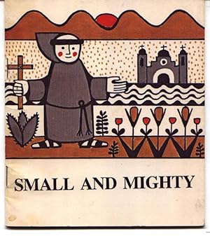 Small And Mighty - The Story Of Junipero Serra