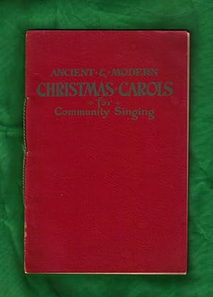 Ancient and Modern Christmas Carols for Community Singing