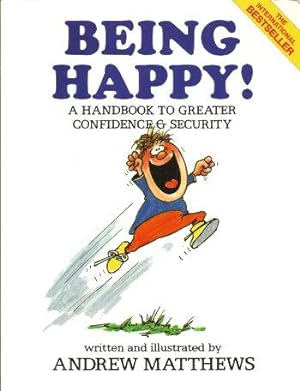 ARE BEING HAPPY! - Handbook to Greater Confidence & Security