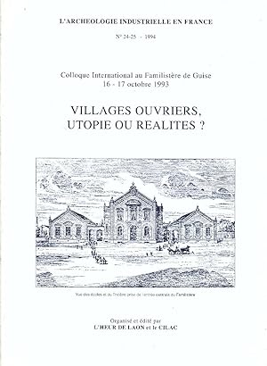 Villages ouvriers, Utopie ou realites?