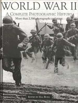 WORLD WAR 11 : The Complete Chronicle of the World's Greatest conflict - A Complete Photographic ...