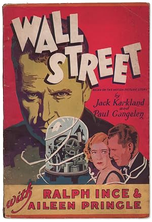 Wall Street. A Story of the Greatest Street in All the World, with Its Intrigues, Plots, Counter-...