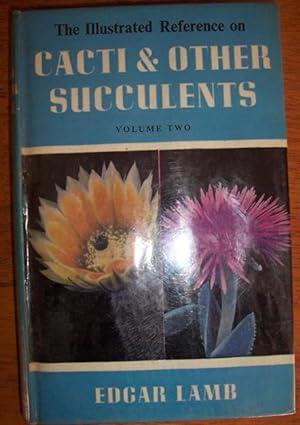 Illustrated Reference on Cacti & Other Succulents, The (Volume 2)
