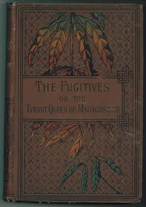 The Fugitives or The Tyrant Queen of Madagascar