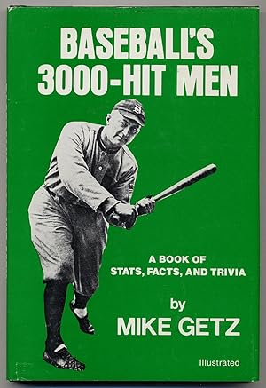 Baseball's 3000-Hit Men: A Book of Stats, Facts, and Trivia