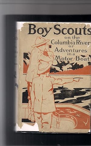 Boy Scouts on the Columbia River or Adventures in a Motor Boat