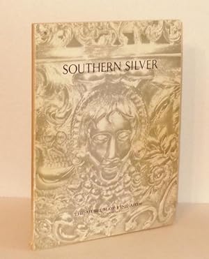 Southern Silver: An Examination of Silver Made in the South Prior to 1860 - Exhibit Catalog for M...