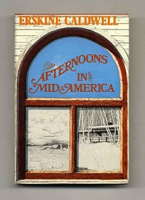 Afternoons In Mid-America: Observations And Impressions - 1st Edition/1st Printing