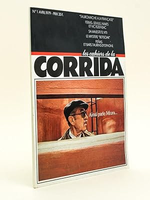 Les Cahiers de la corrida. N°1 avril 1979. Ainsi parle Miura. Tauromachie à la française. Ferias ...