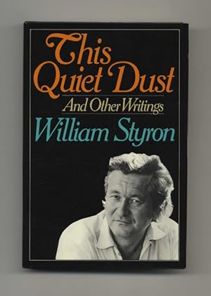 This Quiet Dust And Other Writings - 1st Edition/1st Printing