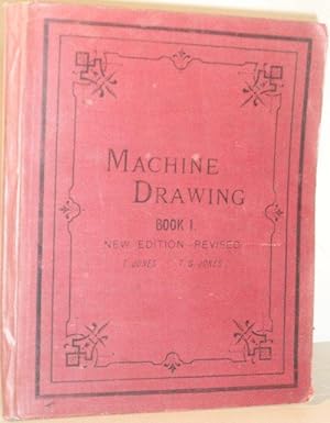 Machine Drawing for the Use of Engineering Students in Science and Technical Schools and Colleges...