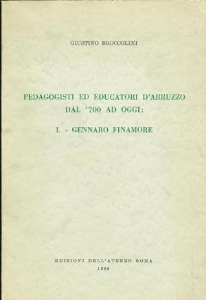 Pedagosti ed educatori d'Abruzzo dal '700 fino ad oggi: I. - Gennaro Finamore