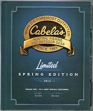 Cabela's HUNTING, FISHING AND OUTDOOR GEAR: Limited SPRING EDITION 2012, Volume XIX