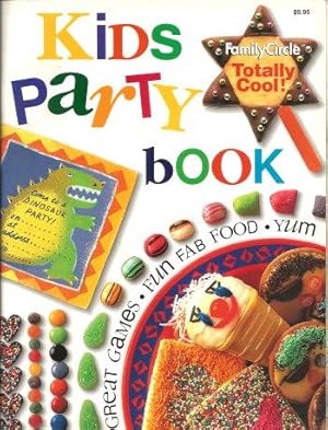 KIDS PARTY BOOK : Great Games, Fun Fab Food, Yum