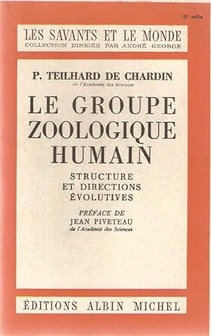 Le groupe Zoologique Humain.Structures et directions évolutives