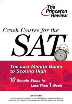 Crash Course for the SAT: 10 Easy Steps to a Higher Score.