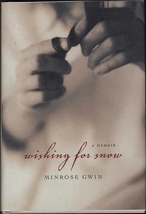 Wishing for Snow / A Memoir (SIGNED)
