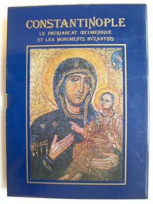 Constantinople, le Patriarcat Oecuménique et les monuments byzantins.