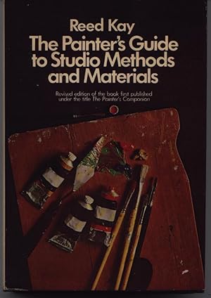 The Painter's Guide To Studio Methods And Materials