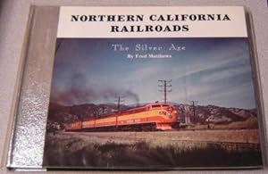 Northern California Railroads: The Silver Age, Vol. 2; Signed