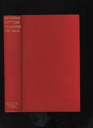 Settlers: Being Extracts from the Journals and Letters of Early Colonists in Canada, Australia, S...