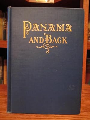To Panama and Back - The Record of an Experience