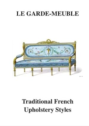 LE GARDE MEUBLE. TRADITIONAL FRENCH UPHOLSTERY STYLES