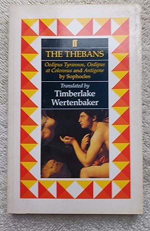 The Thebans: Oedipus Tyrannos, Oedipus at Colonus and Antigone