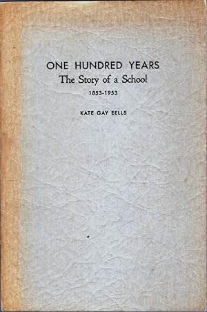 One Hundred Years; The Story of a School 1853-1953 [Walton, New York]