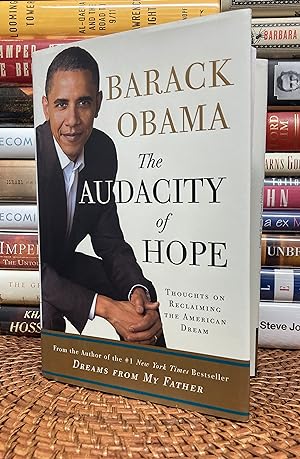 The Audacity of Hope : Thoughts on Reclaiming the American Dream (Signed first printing)