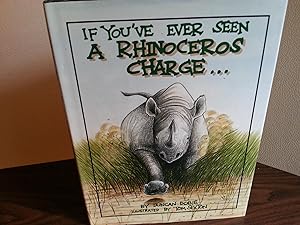 If You've Ever Seen A RHINOCEROS CHARGE * SIGNED * // FIRST EDITION //