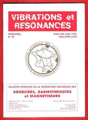Vibrations et Résonances n ° 42 . Avril Mai Juin 1993 ; Bulletin Intérieur De La Fédération Natio...
