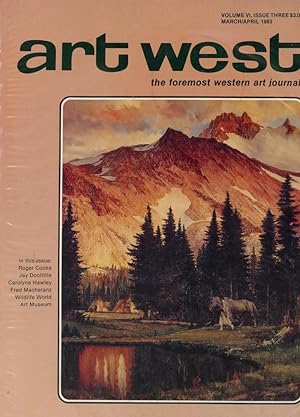 ART WEST : The Foremost Western Art Journal : Vol VI, Issue 3, March/April 1983