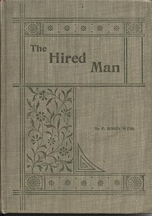 Hired Man, The: His Saying, Doings and Experiences