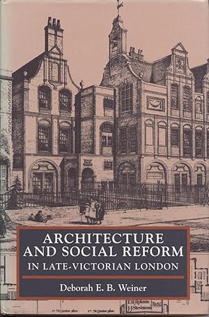 Architecture and Social Reform in late-Victorian London